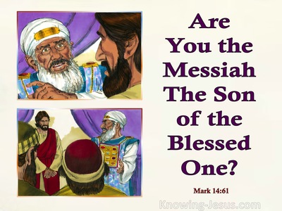 Mark 14:61 Are You The Messiah The Son Of God (purple)